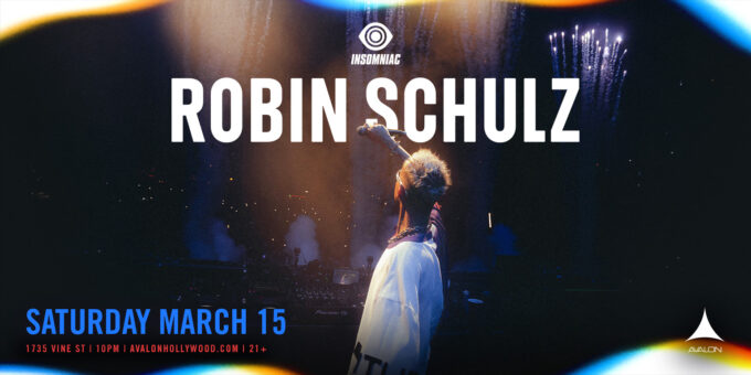 Robin Schulz at Avalon Hollywood Nightclub Event Flyer March 15