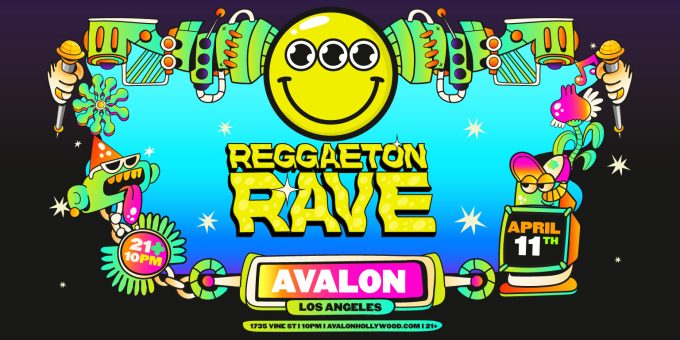 Reggaeton Rave at Avalon Hollywood in LA Nightclub Event Flyer April 11