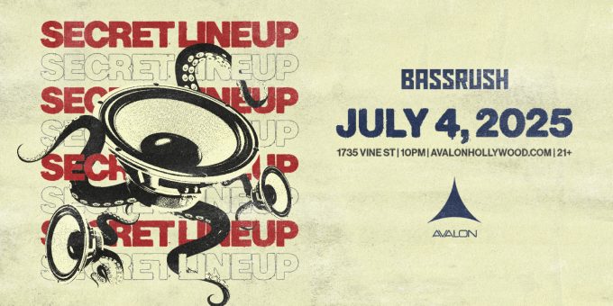Bassrush Secret Lineup at Avalon Hollywood in LA Nightclub Event Flyer July 4